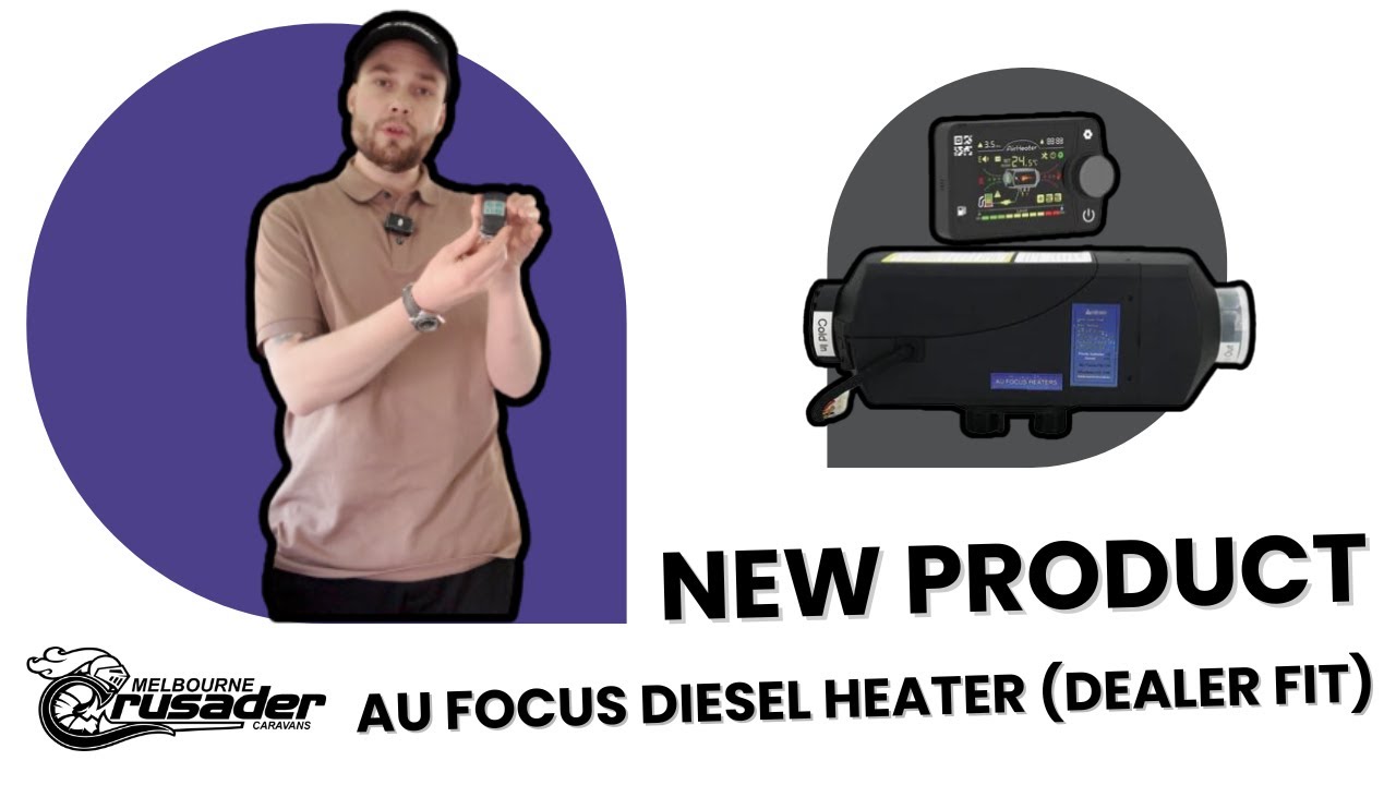 Stay Warm This Winter with Au Focus Diesel Heaters in Your Crusader Caravan